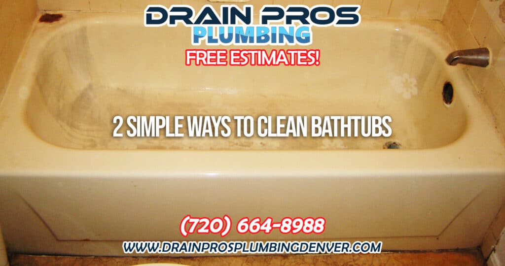 Most Simple Ways to Clean Sinks and Bathtubs in Denver Colorado