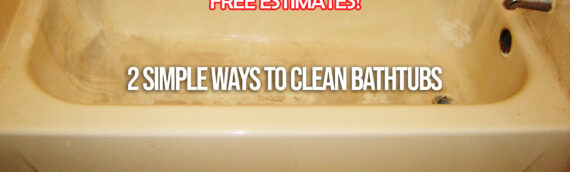 2 Simple Ways To Clean Sinks And Bathtubs in Denver CO
