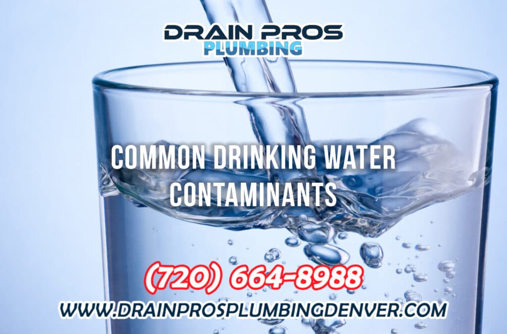 Common Drinking Water Contaminants in Denver