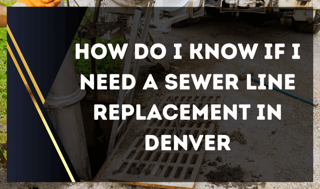 sewer line replacement Denver