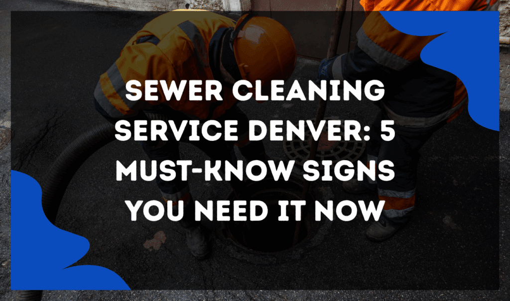 Professional sewer cleaning service Denver with hydro-jetting equipment in action