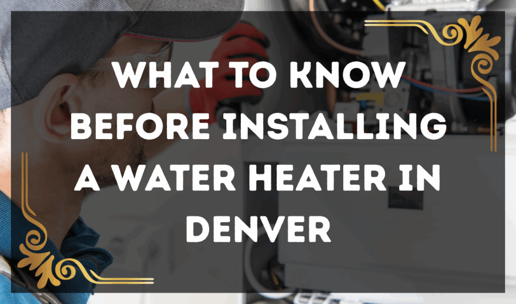 Water heater installation Denver