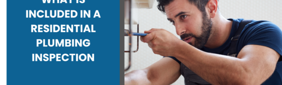 What is included in a residential plumbing inspection