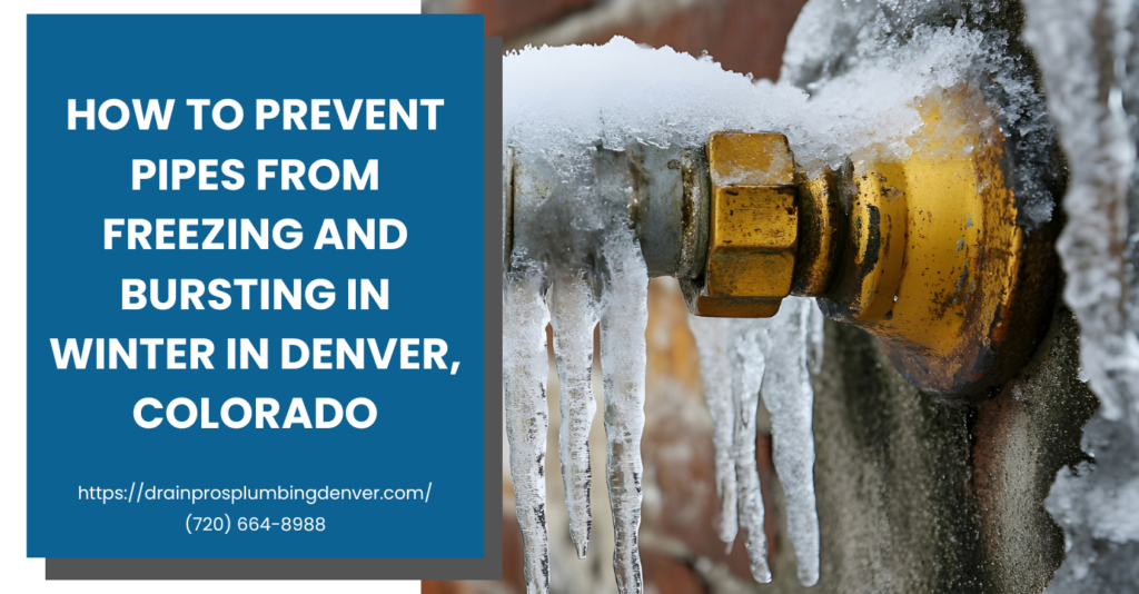 what to do when a pipe bursts in winter Denver