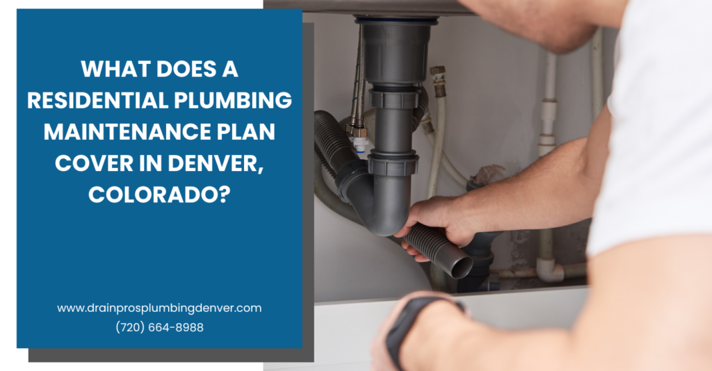 residential plumbing maintenance plans Denver