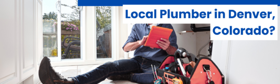 How Do I Find a Trusted Local Plumber in Denver, Colorado?