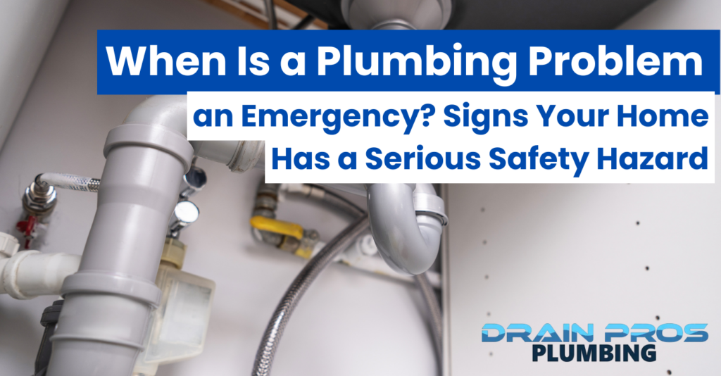 when plumbing issues become safety hazards